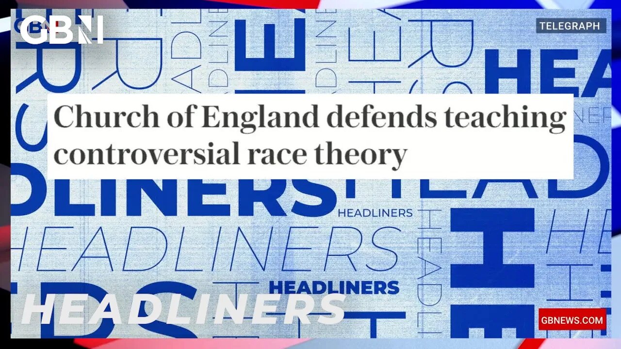 Church of England defends teaching controversial race theory 🗞 Headliners