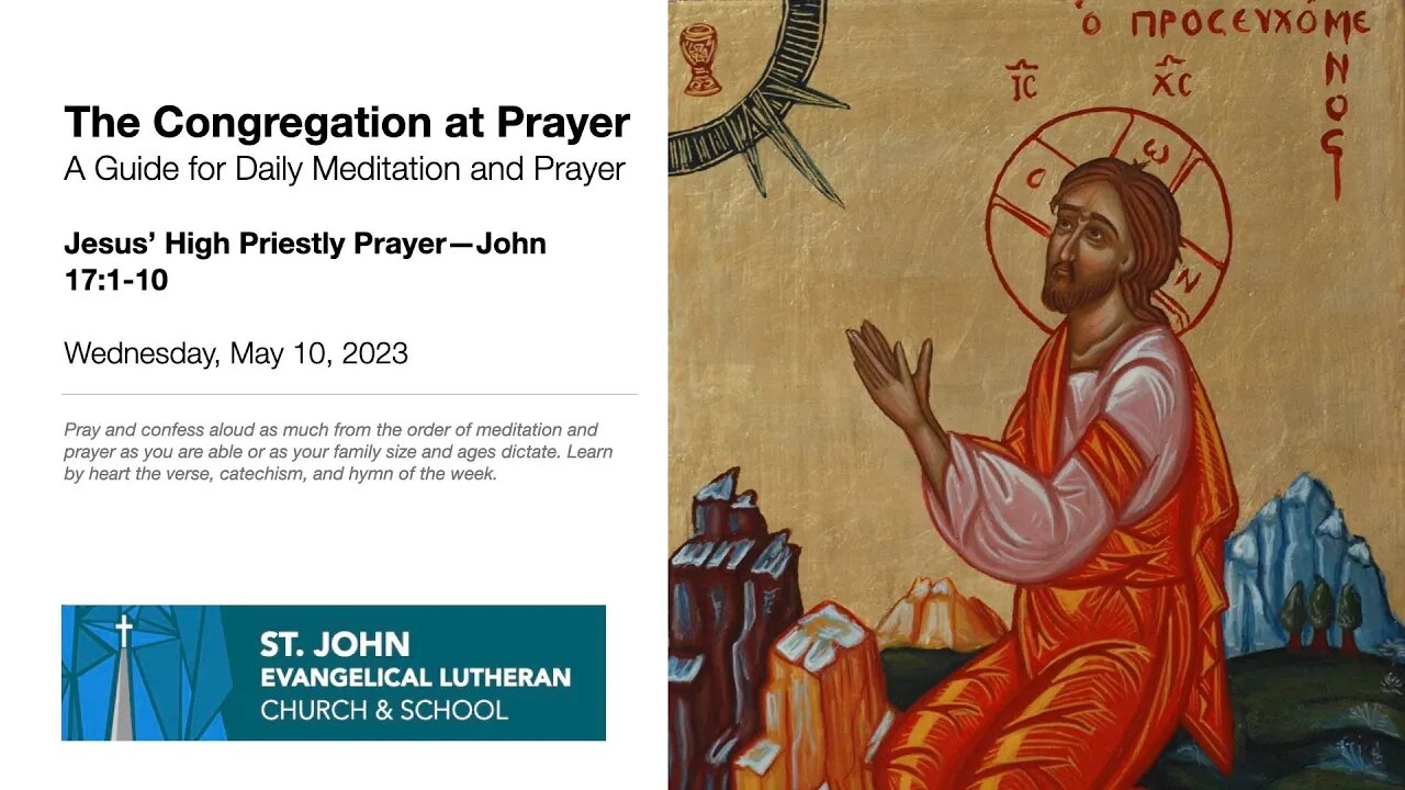 Jesus’ High Priestly Prayer—John 17:1-10