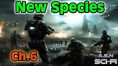 The New Species ch.6 of ?? | HFY | Science fiction Audiobook