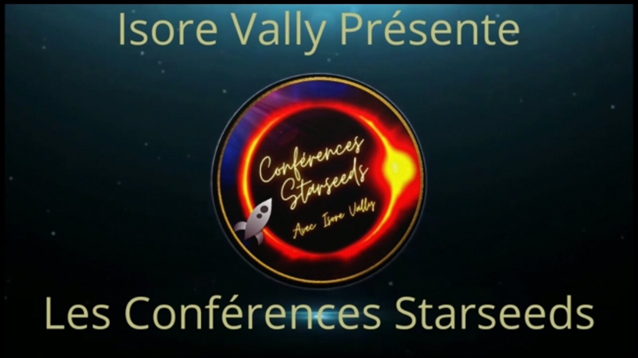 LES CONFERENCES STARSEEDS