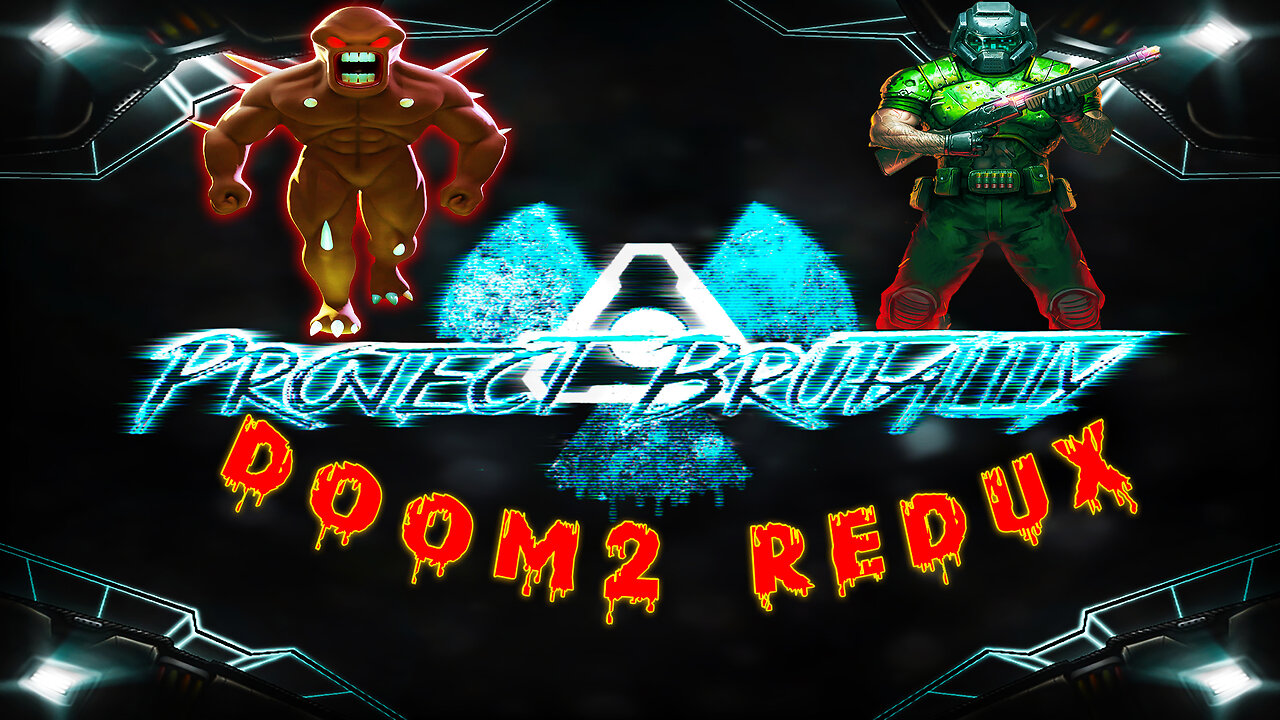 [GzDoom]🩸 Project Brutality Alpha 0.1.0 🩸 Doom2 Redux ⛤ Hurt Me Plenty⛤