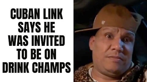 Cuban Link Says He Was INVITED To Be On Drink Champs [Part 7]