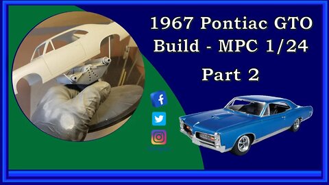 1967 Pontiac GTO by MPC Build - Part 2