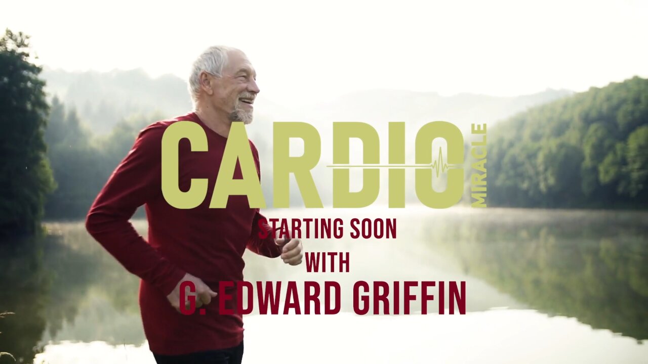 Cardio Miracle with G. Edward Griffin