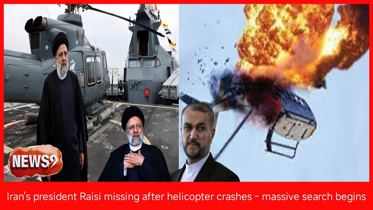 Iran's president Raisi missing after helicopter crashes - massive search begins __NEWS9