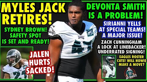 MYLES JACK RETIRES! HUH! SYDNEY BROWN IS THE STATER! LB GROUP IS SET! DEVONTA SMITH IS A TD MONSTER!
