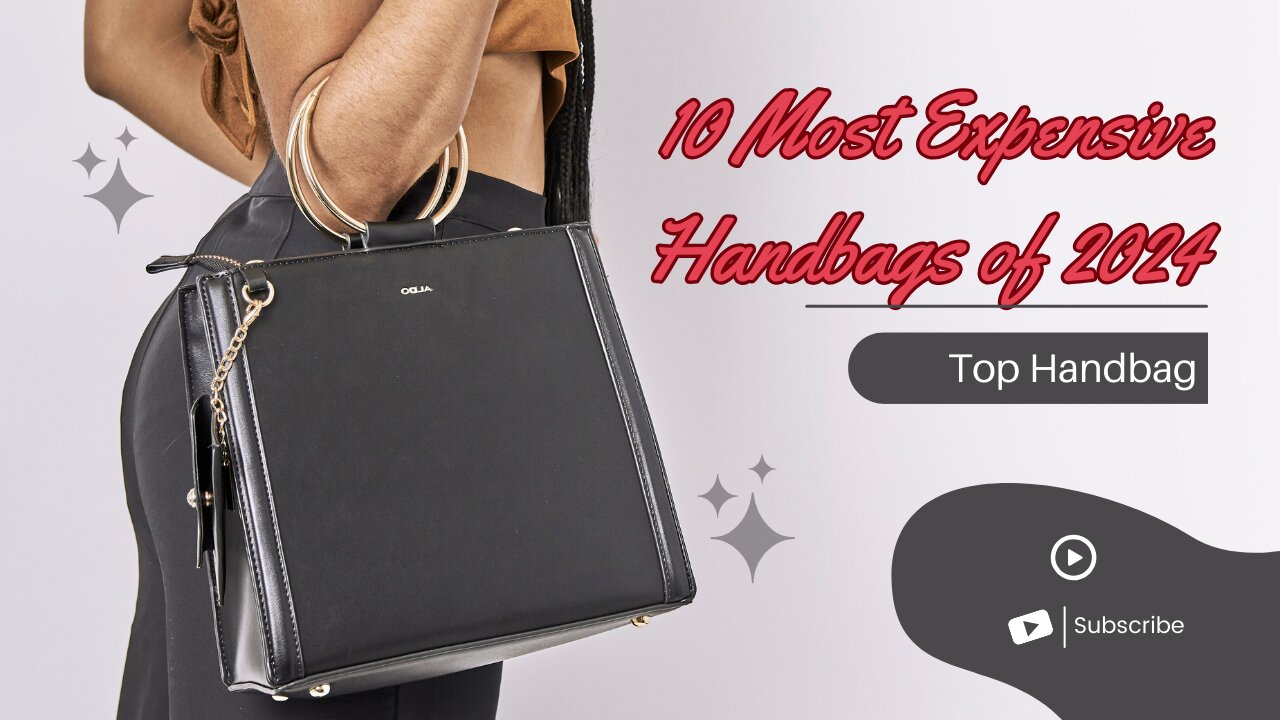 10 Most Expensive Handbags of 2024