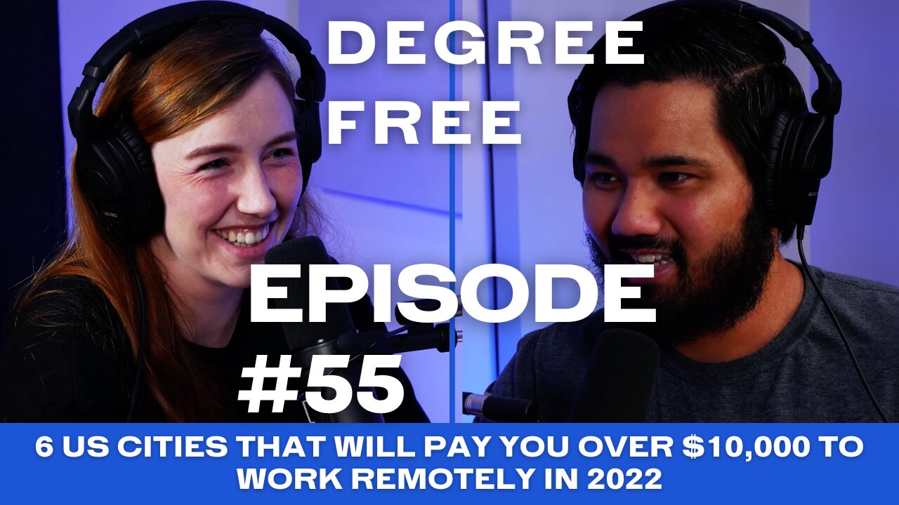 6 US Cities That Will Pay You Over $10,000 To Work Remotely In 2022 - Ep. 55 | Degree Free