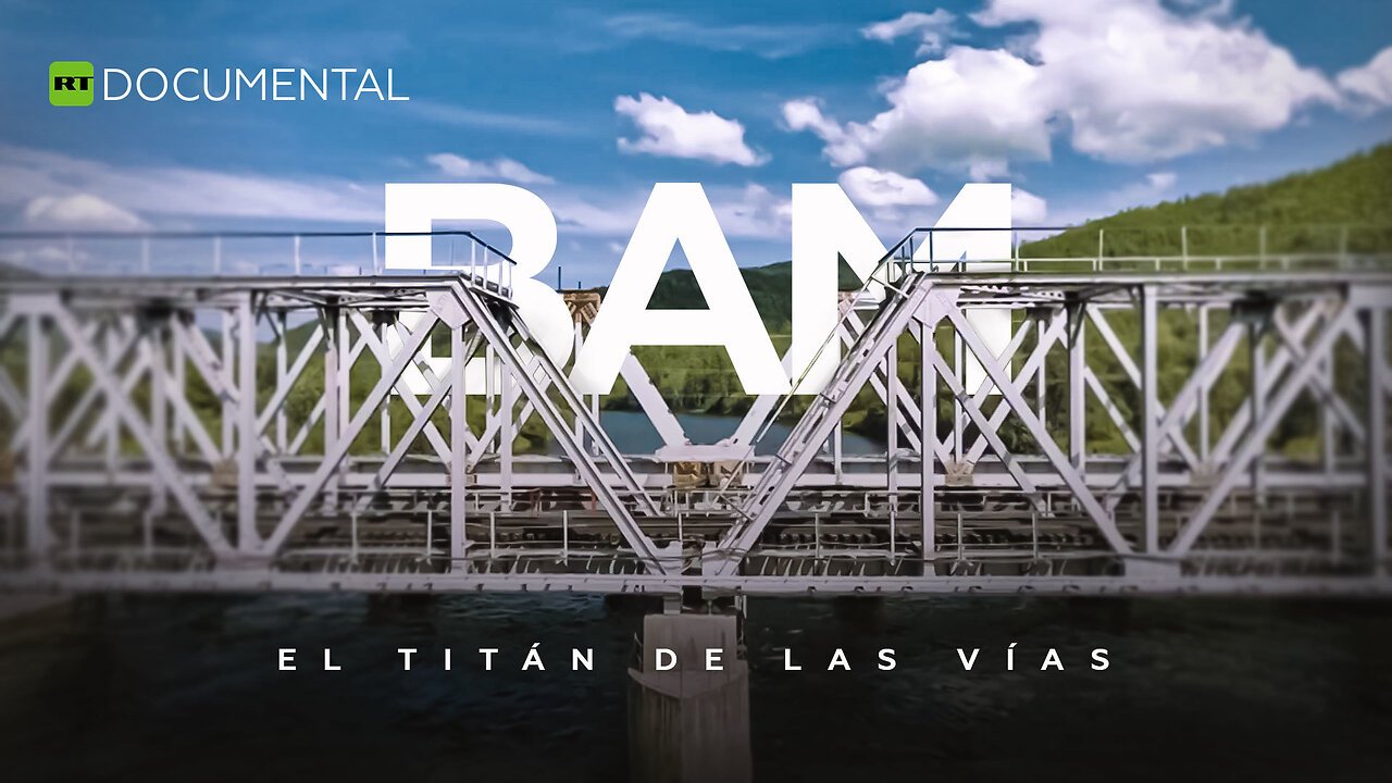 BAM: el titán de las vías - Documental de RT