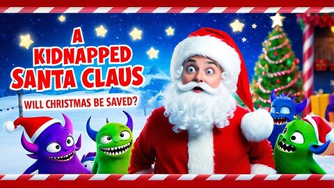 A Kidnapped Santa Claus: The Magical Tale of Santa's Rescue and Holiday Adventure