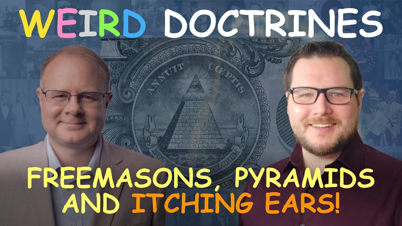 Weird Doctrines: Freemasons, Pyramids, and Itching Ears - Episode 59 Branham Research