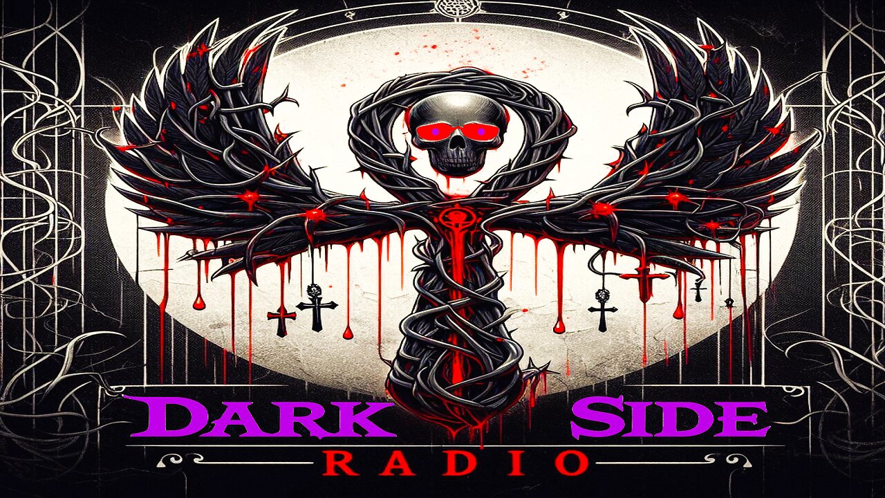 ⚡DARK SIDE RADIO⚡ Ep. 256