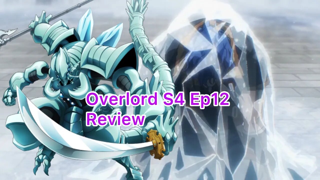 Overlord Season 4 Episode 12 Review