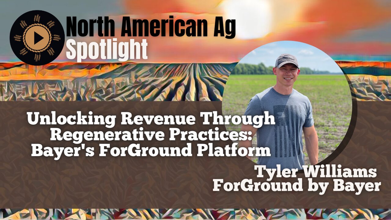 Unlocking Revenue Through Regenerative Practices: Bayer's ForGround Platform