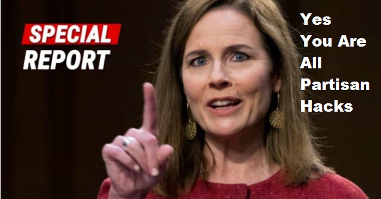 Yes Supreme Court Judges You ARE All Partisan Hacks