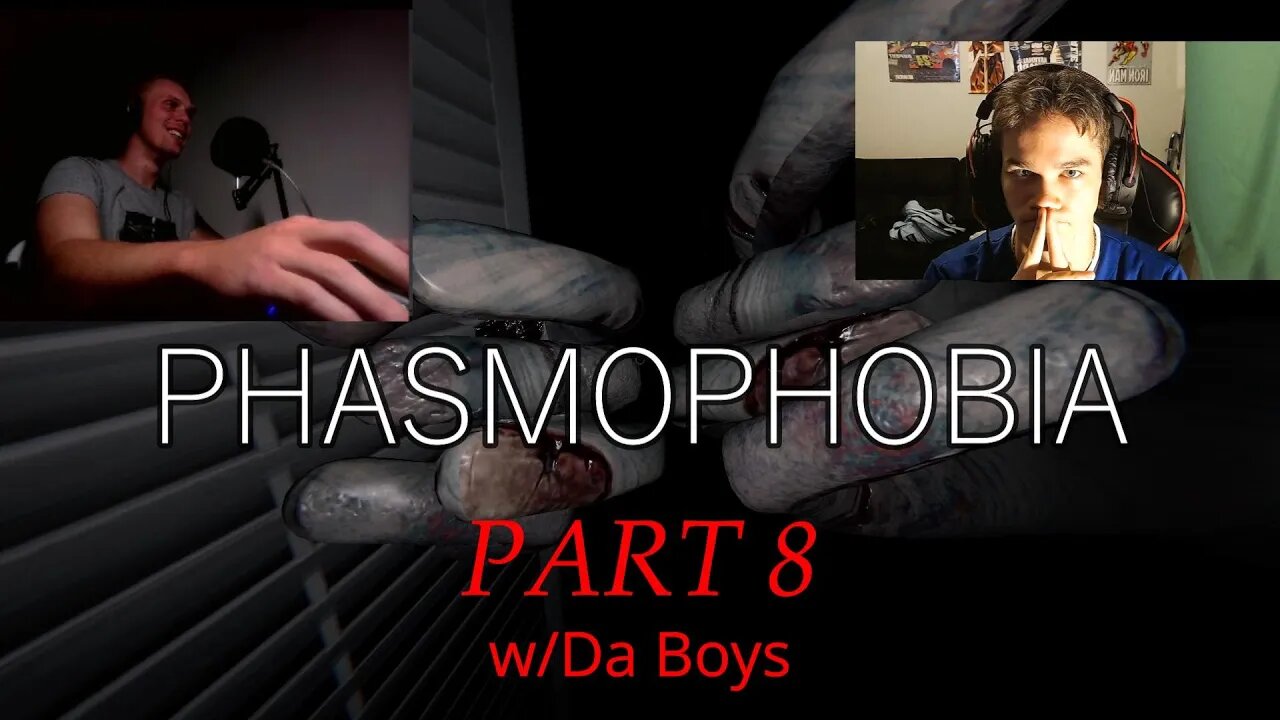 LAST ONE IN THE HOUSE....(Phasmophobia) W/Da Boys Pt.8