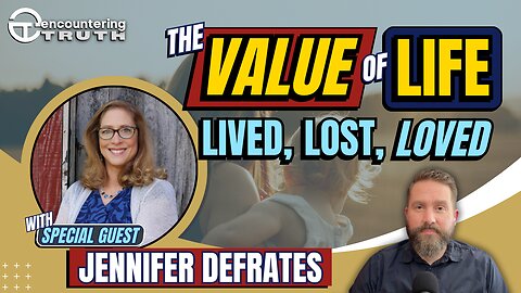 Human Life, Love, Loss, and the Abortion Argument, with Jennifer DeFrates