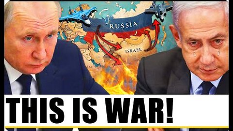 Russia Makes U-Turn On Israel After Massive Syrian Strike, THIS IS WAR!