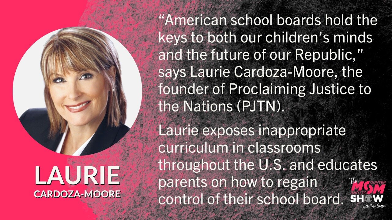 Ep. 221 - Laurie Cardoza-Moore is Equipping Parents to Reclaim America’s School Boards