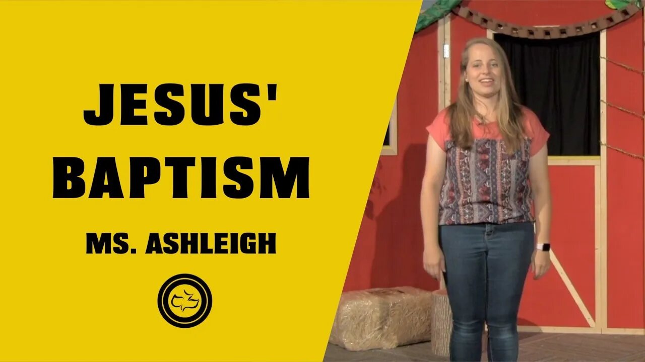 Jesus’ Baptism (Matthew 3; Mark 1; Luke 3; John 1) | Younger Kids | Miss. Ashleigh