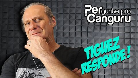 Tiguez Responde! Ep.176- PERgunte pro CANGURU