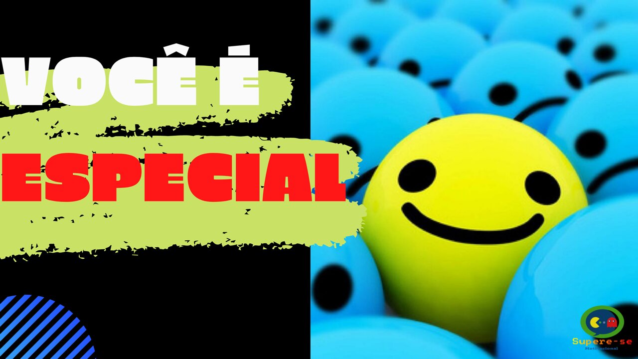 SIM você é ESPECIAL!!