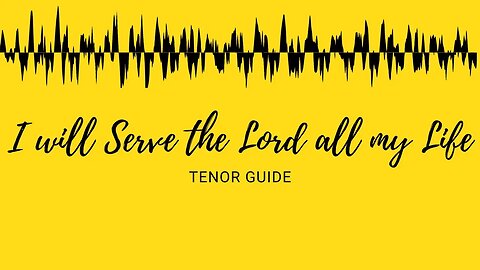 I Will Serve the Lord All My Days | SATB Guide | Tenor