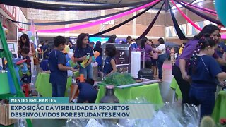 Mentes Brilhantes: Exposição dá visibilidade a Projetos Desenvolvidos por Estudantes em GV.