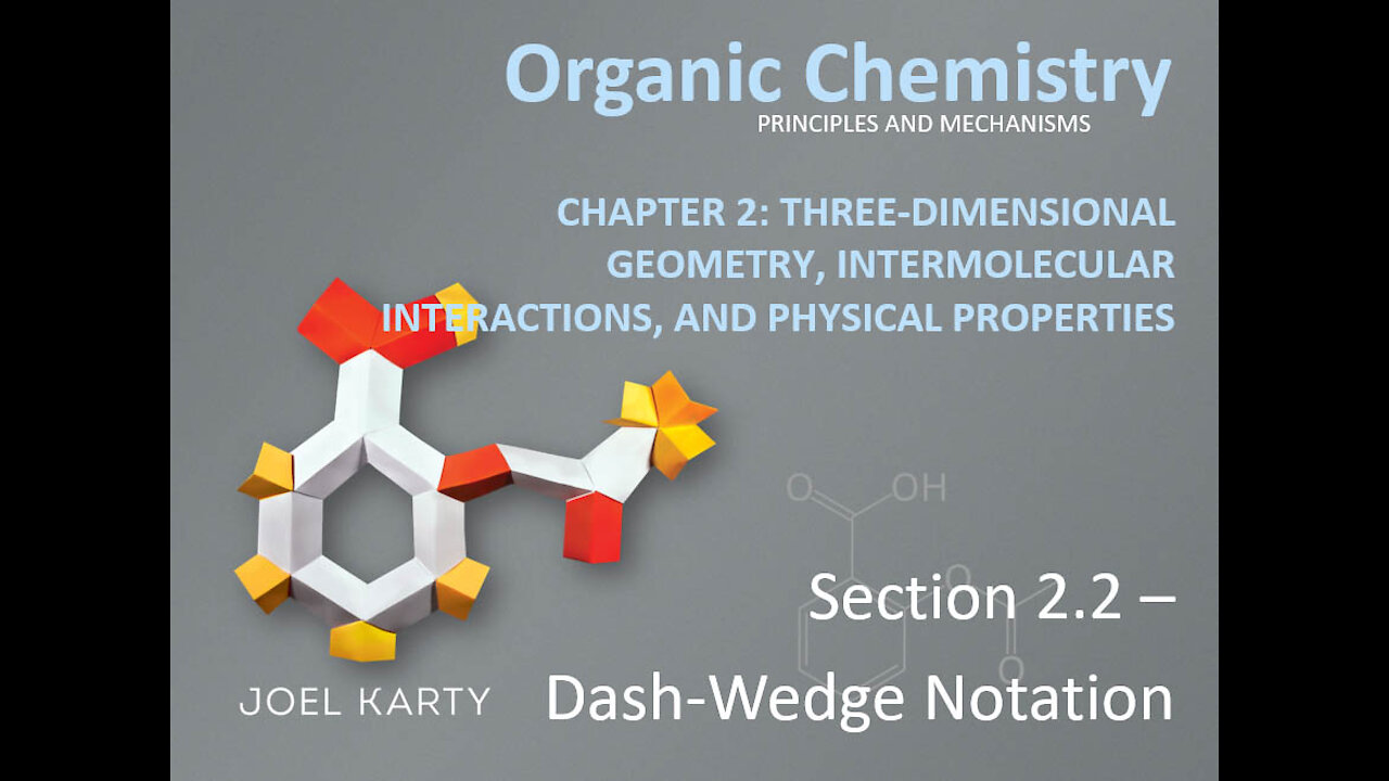 OChem - Section 2.2 - Dash-Wedge Notation