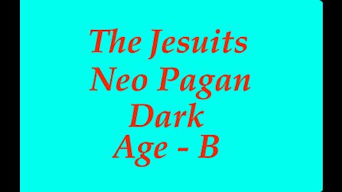 The Jesuit Vatican Shadow Empire 28B - The Jesuits Building Their Primitive Neo Pagan Dark Age