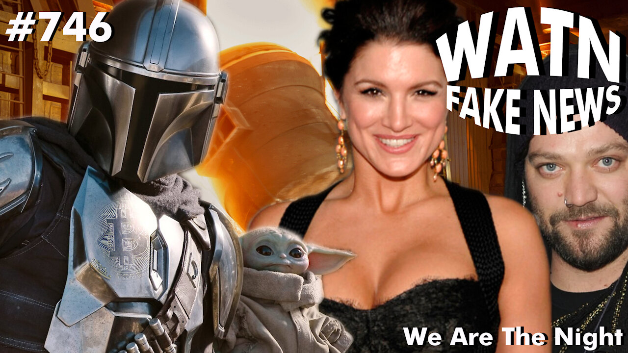 We Are The Night Episode 746 - The Mandalorian, Gina Carano, Bam Margera