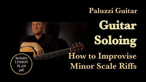 Guitar Soloing Lesson for Beginners [How to Improvise Minor Scale Riffs]