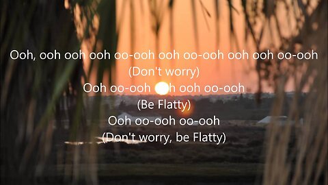 ♫ Flat Earth Song - Don't Worry, Be Flatty ♫