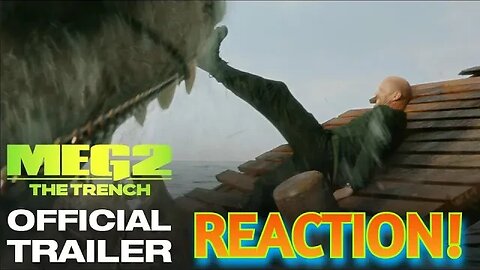 Meg 2: The Trench Trailer Reaction!