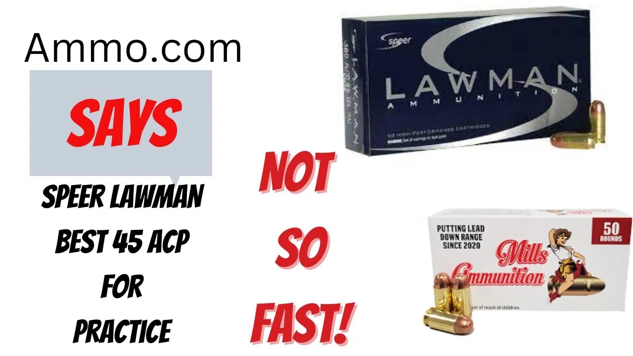 Speer Lawman Best 45 ACP Practice Ammo?? Ammo.com says so! Not SO FAST!