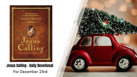 Jesus Calling - Daily Devotional - December 23rd