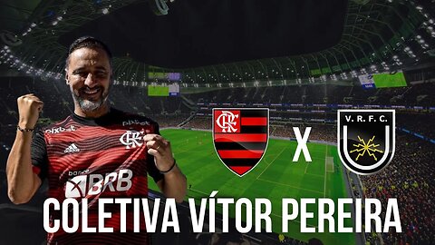 PÓS-JOGO - VOLTA REDONDA X FLAMENGO - COLETIVA VITOR PEREIRA