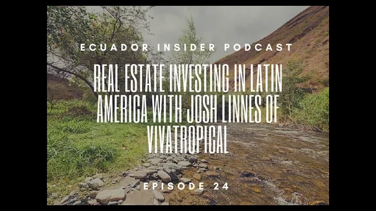 Real Estate Investing in Latin America With Josh Linnes of VivaTropical – Podcast #24