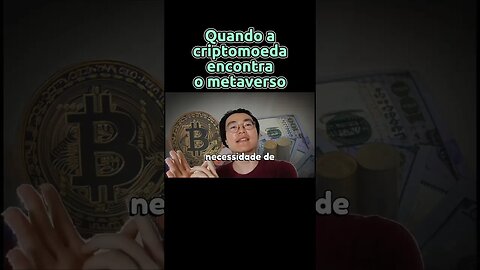 Quando a #criptomoedas encontra o #metaverso #metaverse #bitcoin