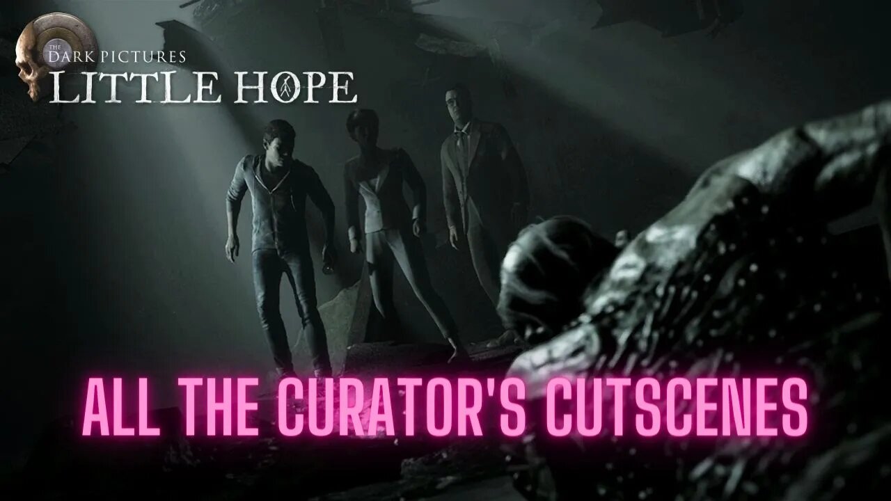 All The Curator's Cutscenes in The Dark Pictures Anthology: Little Hope No commentary HD 4K