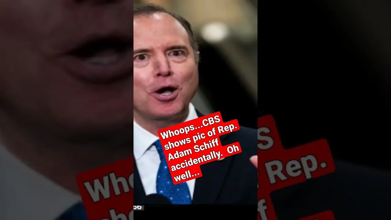 News Channel accidentally shows pic of Rep. Adam Schiff when reporting heinous crime...mom.