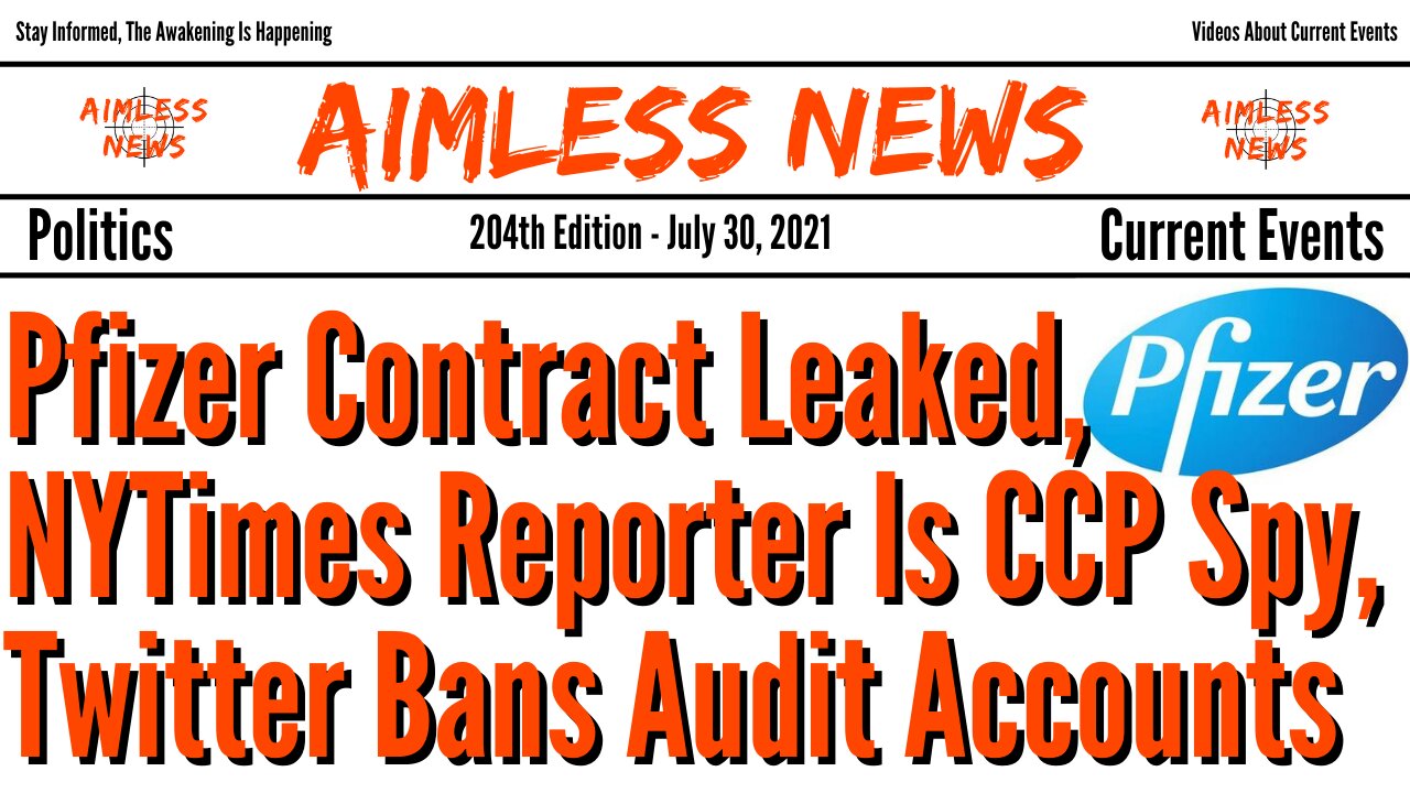 Pfizer Contract Leaked, NYTimes Reporter Is CCP Spy, Twitter Bans Audit Accounts