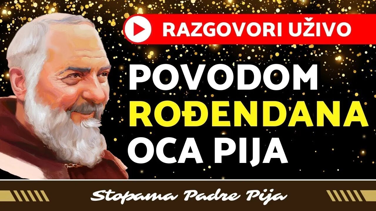 Razgovori uživo povodom rođendana oca Pija