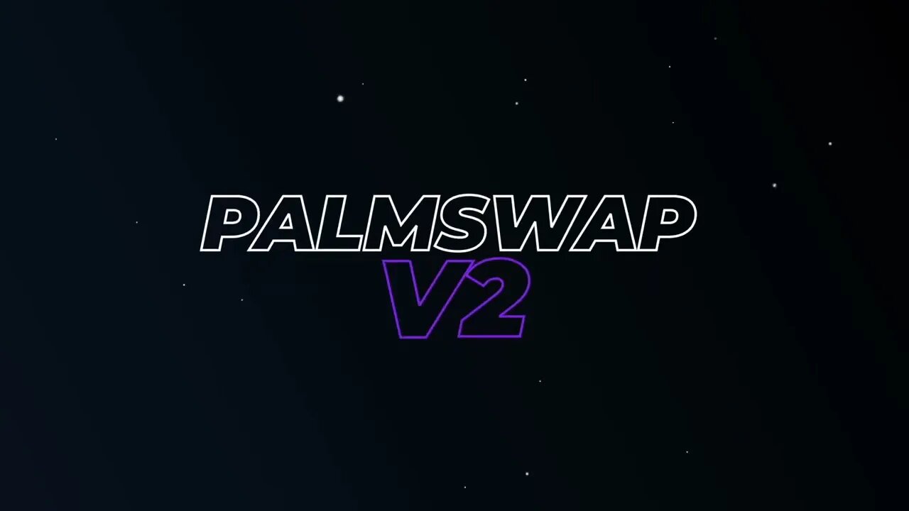 Palmswap V2 Release