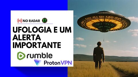 NO RADAR: Ufologia e um alerta importante