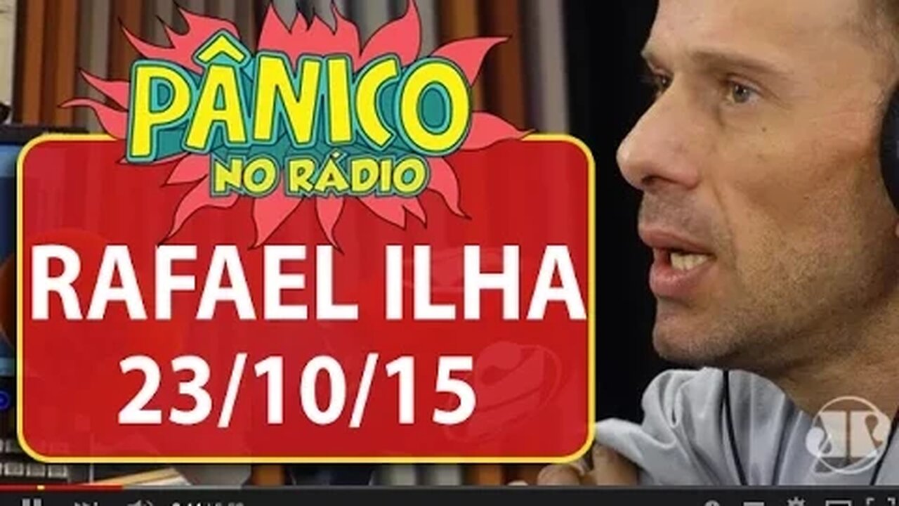 Rafael Ilha - Pânico - 23/10/15