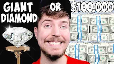 Would You Rather Have A Giant Diamond or $100,000?