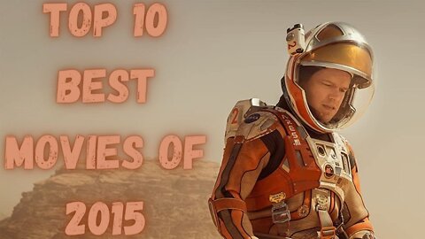 Top 10 Best Movies of 2015