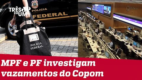 MPF e PF deflagram operação contra vazamentos do Copom