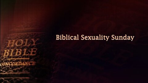 Biblical Sexuality Sunday